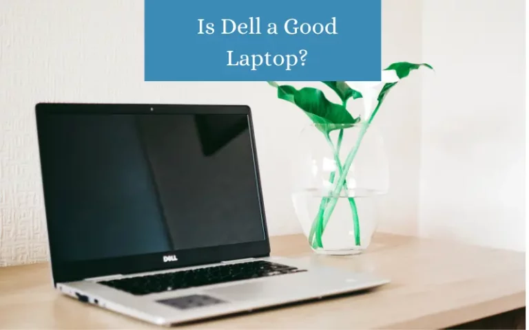 Is dell a good laptop