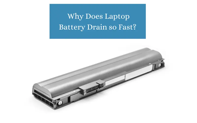 Why Does my Laptop Battery Drain so Fast