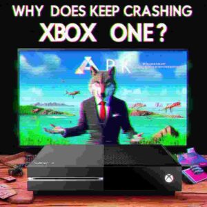 Why Does Ark Keep Crashing Xbox One